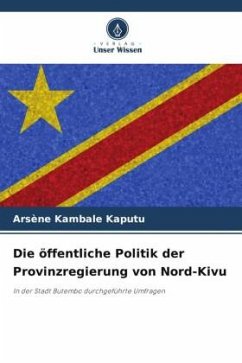 Die öffentliche Politik der Provinzregierung von Nord-Kivu - Kambale Kaputu, Arsène