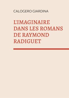 L'imaginaire dans les romans de Raymond Radiguet - GIARDINA, Calogero