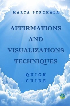 Affirmations and Visualisations Techniques - Pyrchala, Marta