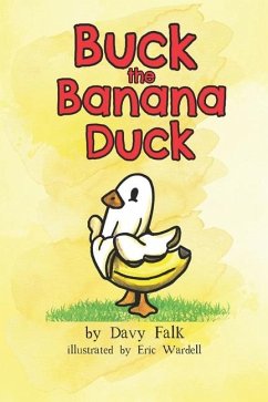 Buck the Banana Duck - Falk, Davy