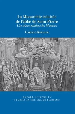 La Monarchie Éclairée de l'Abbé de Saint-Pierre - Dornier, Carole