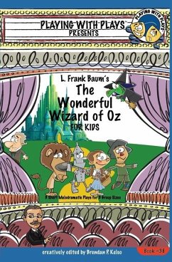 L. Frank Baum's The Wonderful Wizard of Oz for Kids - Kelso, Brendan P