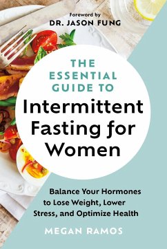 The Essential Guide to Intermittent Fasting for Women - Ramos, Megan