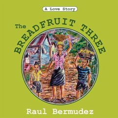 The Breadfruit Three - Bermudez, Raul