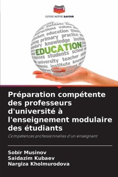 Préparation compétente des professeurs d'université à l'enseignement modulaire des étudiants - Musinov, Sobir;Kubaev, Saidazim;Kholmurodova, Nargiza