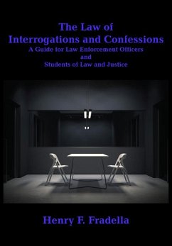 The Law of Interrogations and Confessions - Fradella, Henry F