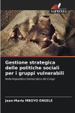 Gestione strategica delle politiche sociali per i gruppi vulnerabili
