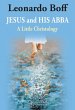 Jesus and His Abba: A Little Christology - Bild 1