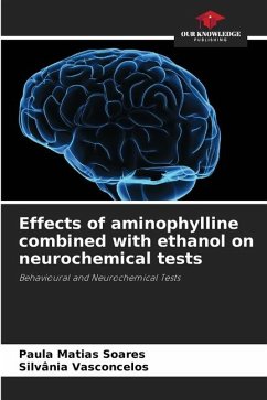 Effects of aminophylline combined with ethanol on neurochemical tests - Matias Soares, Paula;Vasconcelos, Silvânia