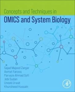 Concepts and Techniques in Omics and System Biology - Farooq, Asmat; Zargar, Sajad Majeed; Sofi, Parvaze Ahmad; Sudan, Jebi; Urwat, Uneeb; Hussain, Khursheed