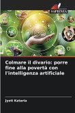 Colmare il divario: porre fine alla povertà con l'intelligenza artificiale