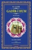 Gadir-i Hum El-Gadir - Muhtasar