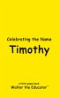 Celebrating the Name Timothy - Bild 1
