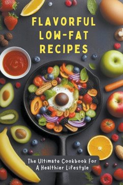 Flavorful Low-Fat Recipes - Holmes, Faye