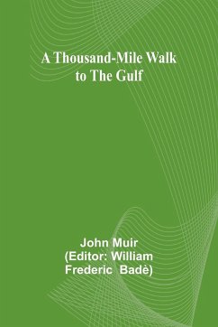 A Thousand-Mile Walk to the Gulf - Muir, John