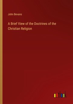 A Brief View of the Doctrines of the Christian Religion