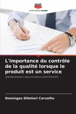 L'importance du contrôle de la qualité lorsque le produit est un service - Carvalho, Domingos Diletieri