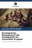 Strategisches Management der Sozialpolitik für vulnerable Gruppen