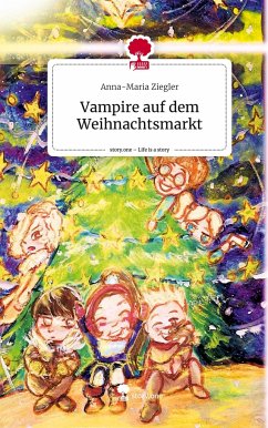 Vampire auf dem Weihnachtsmarkt. Life is a Story - story.one - Ziegler, Anna-Maria