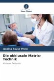 Die okklusale Matrix-Technik