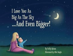 I Love You as Big as the Sky...and Even Bigger - Quinn, Kelly