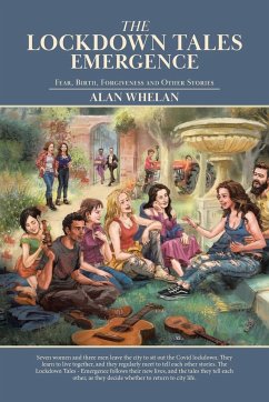 The Lockdown Tales - Emergence - Whelan, Alan