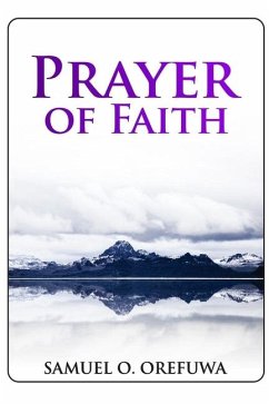 Prayer of Faith - Orefuwa, Samuel O
