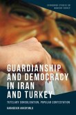 Guardianship and Democracy in Iran and Turkey