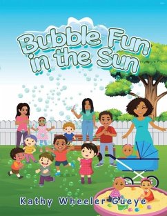 Bubble Fun in the Sun - Gueye, Kathy Wheeler