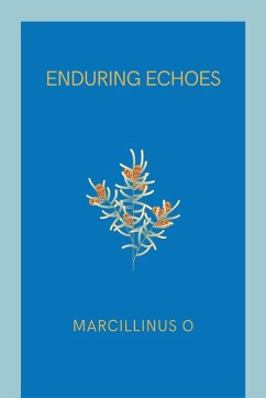 Enduring Echoes - O, Marcillinus