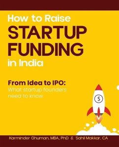 How to Raise Startup Funding in India - Ghuman, Karminder; Makkar, Ca Sahil