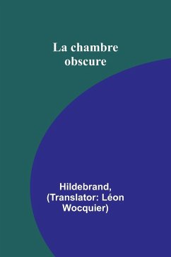 La chambre obscure - Hildebrand