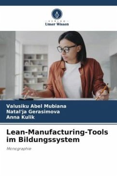 Lean-Manufacturing-Tools im Bildungssystem - Abel Mubiana, Valusiku;Gerasimova, Natal'ja;Kulik, Anna
