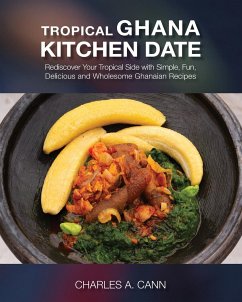 Tropical Ghana Kitchen Date - Cann, Charles A