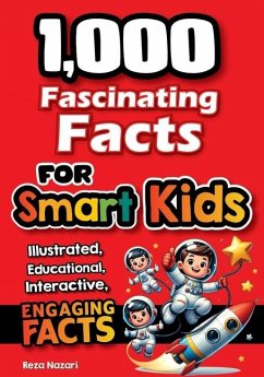 1,000 Fascinating Facts for Smart Kids - Nazari, Reza