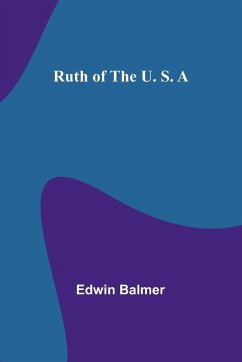 Ruth of the U. S. A - Balmer, Edwin