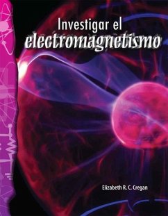 Investigar El Electromagnetismo - Cregan, Elizabeth