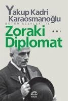 Zoraki Diplomat - Kadri Karaosmanoglu, Yakup