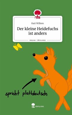 Der kleine Heidefuchs ist anders. Life is a Story - story.one - Willem, Kati