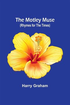 The Motley Muse (Rhymes for the Times) - Graham, Harry