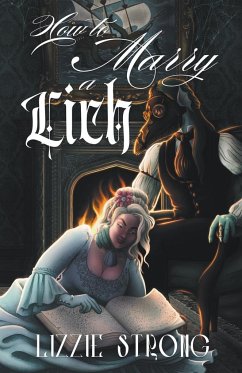 How to Marry a Lich - Strong, Lizzie