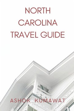 North Carolina Travel Guide - Kumawat, Ashok