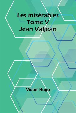 Les misérables Tome V - Hugo, Victor