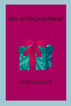 Veil of Enchantment - O, Marcillinus