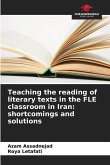 Teaching the reading of literary texts in the FLE classroom in Iran: shortcomings and solutions