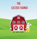 The Easter Farmer The Easter Farmer