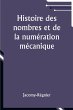 Histoire des nombres et de la... - Bild 1