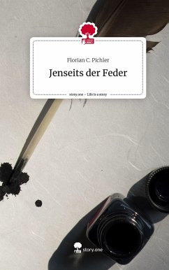 Jenseits der Feder. Life is a Story - story.one - C. Pichler, Florian