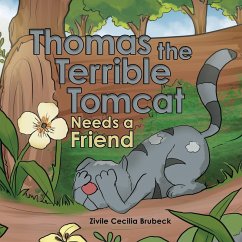 Thomas the Terrible Tomcat Needs a Friend - Brubeck, Zivile Cecilia