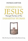 Experiencing Jesus Through The Eyes of The Samaritan Woman